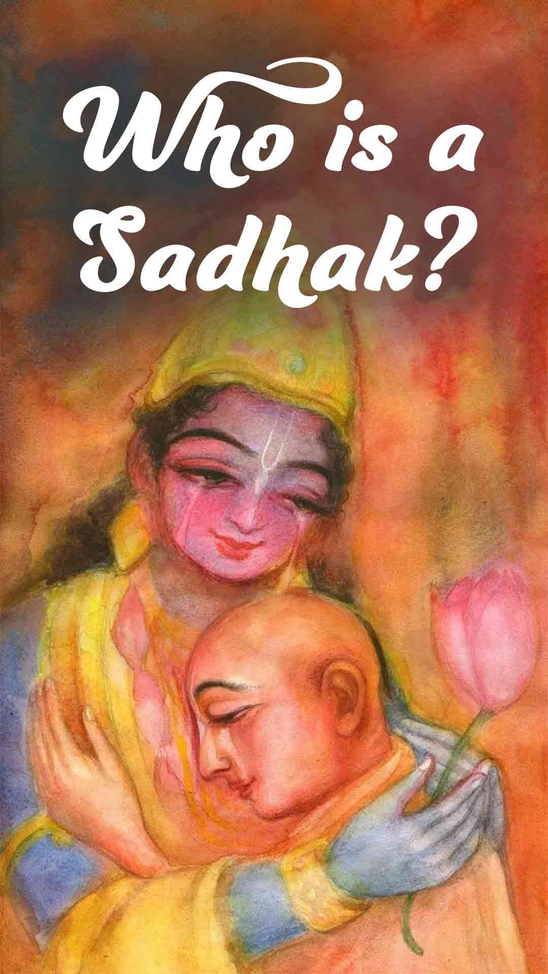 Who is a Sadhak?