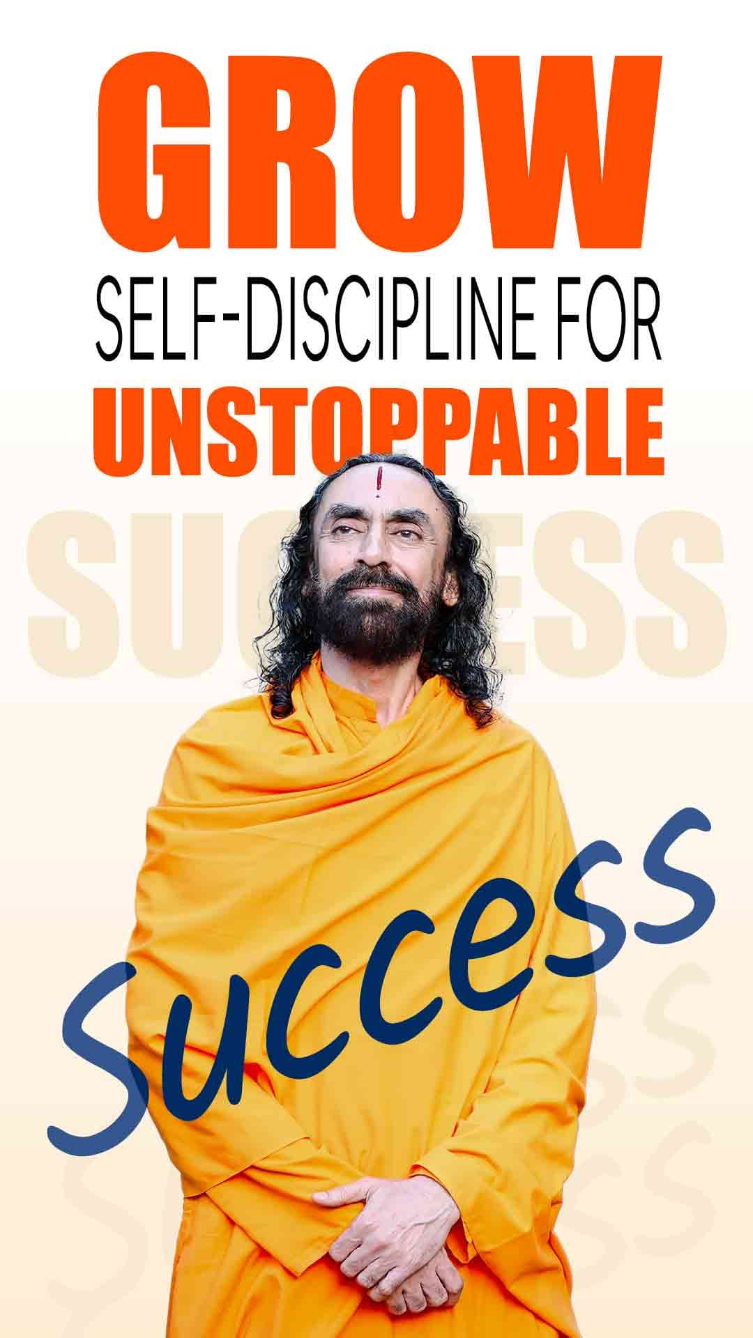 Grow Self-Discipline for Unstoppable Success