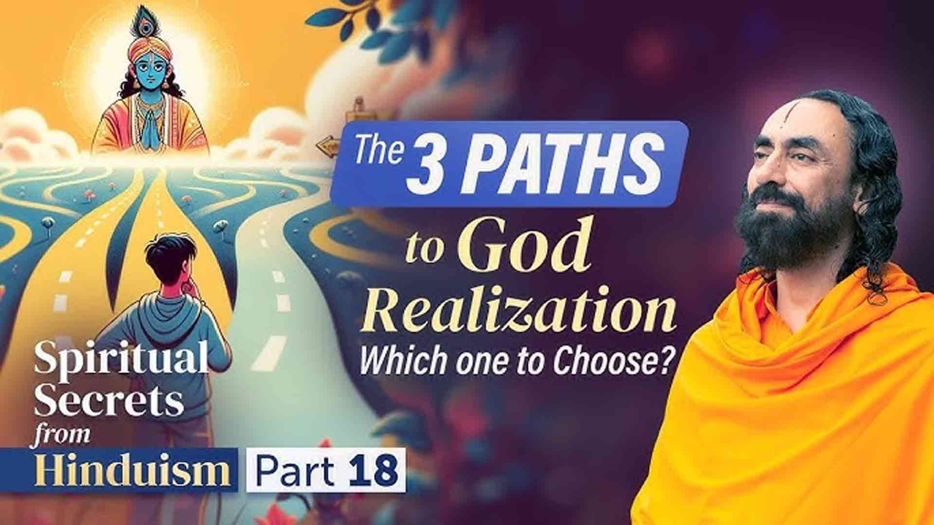 UNLOCK Your True Spiritual Path to Reach God - The 3 Ways to God Realization