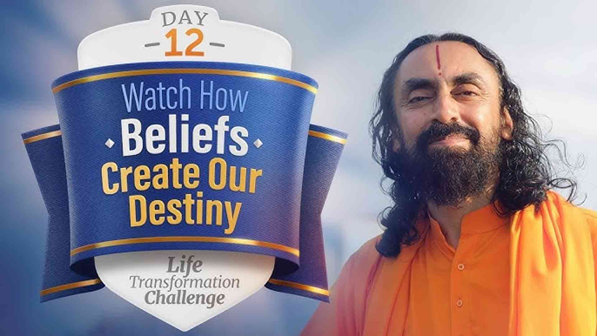 How Beliefs Create our Destiny ? Life Transformation Challenge 12/21