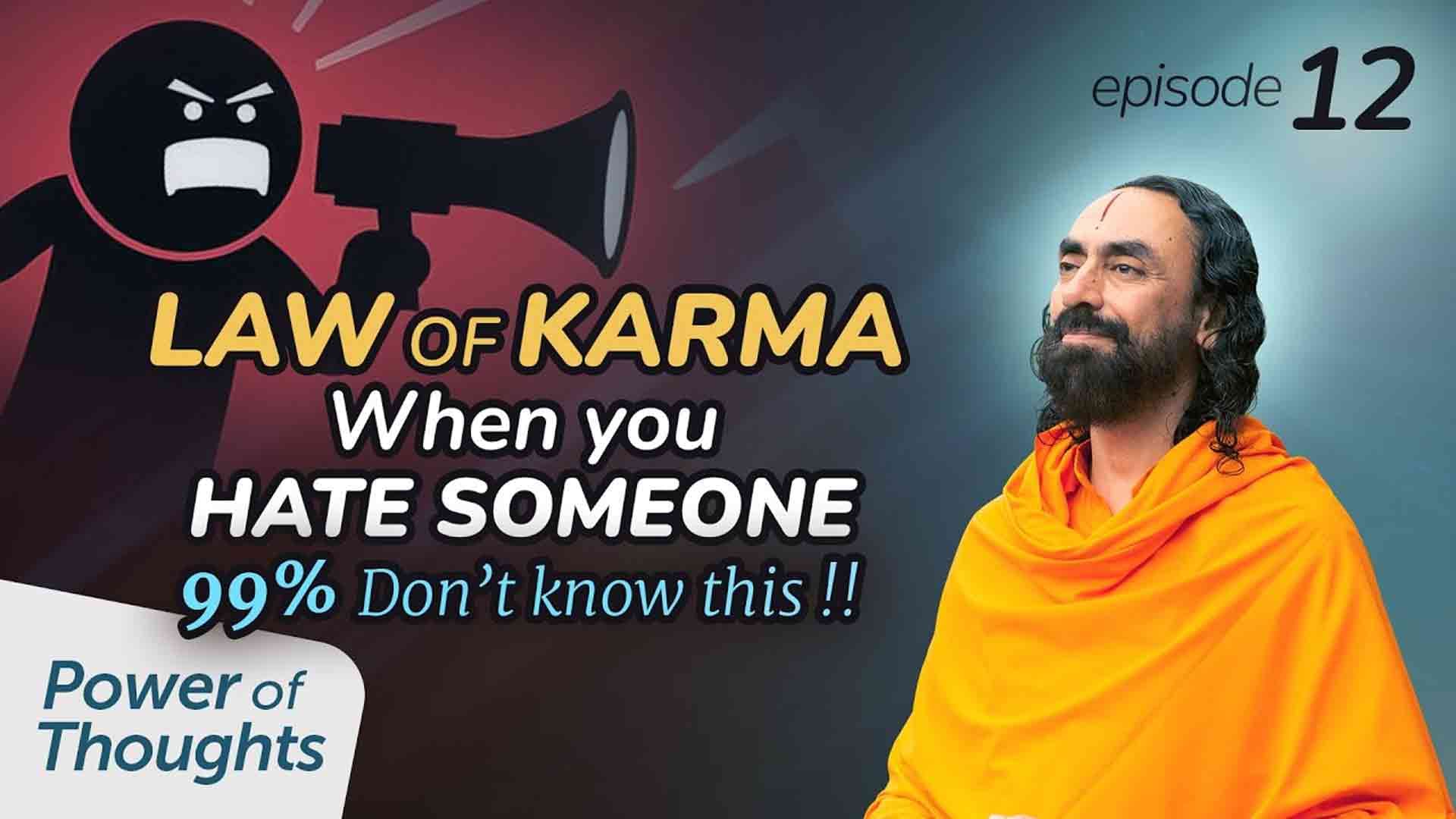 Law of Karma If you Hate someone । Power of Thought 12/21