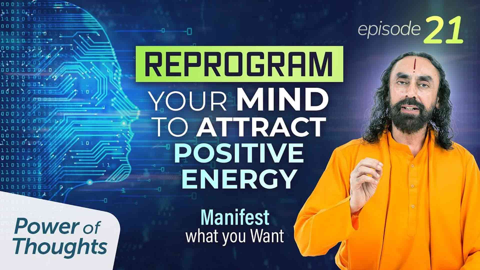 Reprogram your MIND to Attract Positive Energy । Power of Thought 21/21