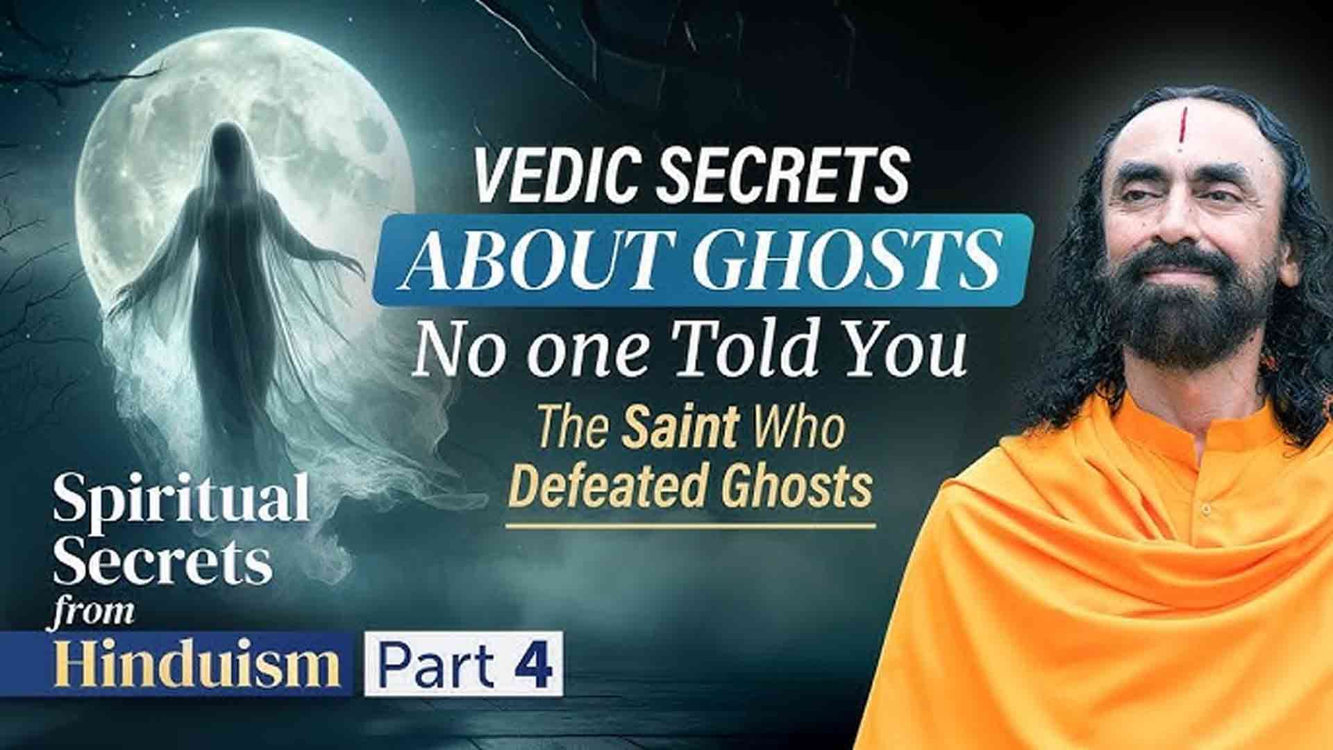 Vedic Secrets About Ghosts No One Told You - How Faith in God Saves You?