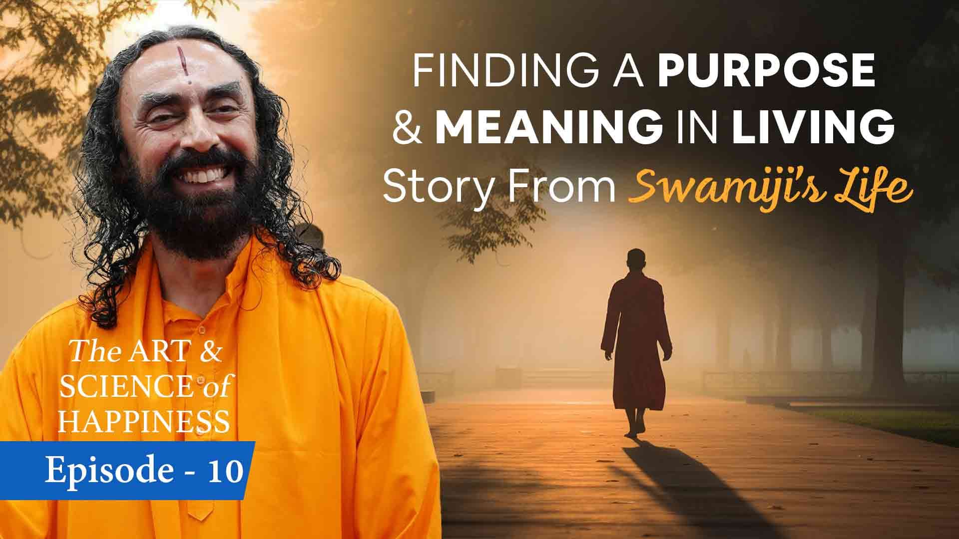 Finding Purpose & Meaning । The Art and Science of Happiness 10/25