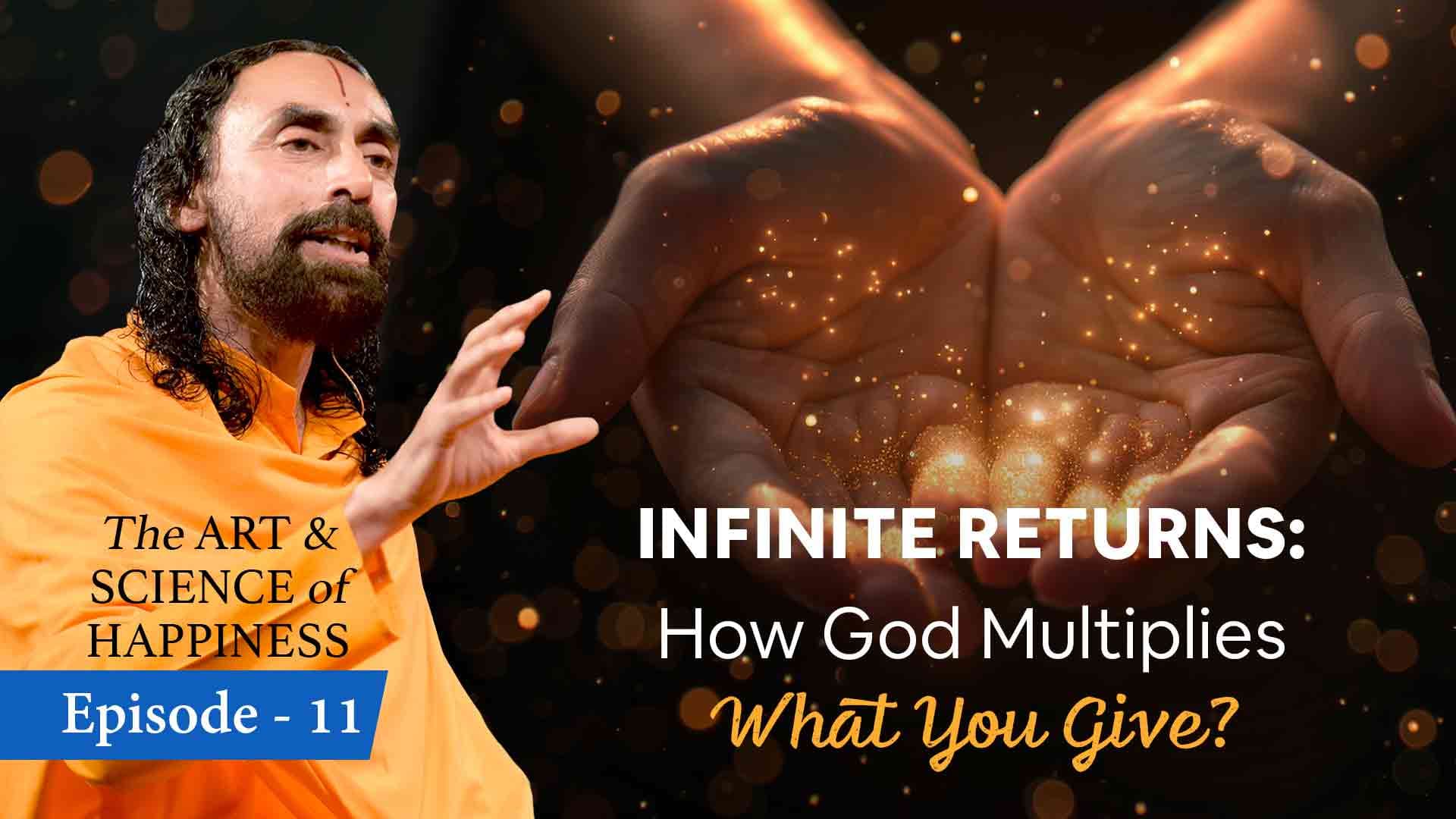 How God Multiplies What You Give ? The Art and Science of Happiness 11/25