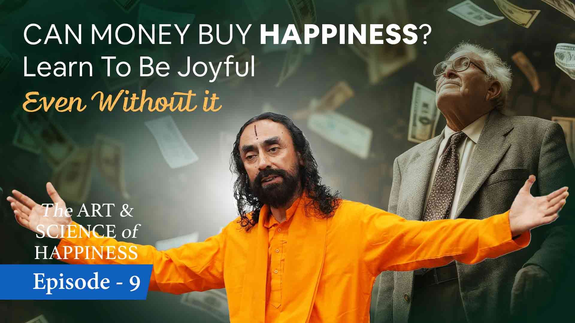 Can Money Buy Happiness ? The Art and Science of Happiness 9/25