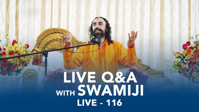 116. LIVE Q&A with Swamiji