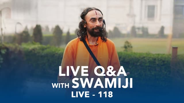 118. LIVE Q&A with Swamiji